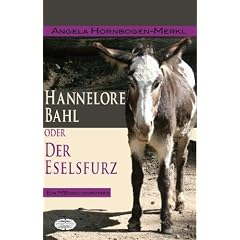 Hannelore Bahl: oder der Eselsfurz
