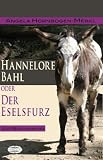 Hannelore Bahl: oder der Eselsfurz
