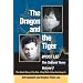 The Dragon and the Tiger: Bruce Lee, the Oakland Years: the Untold Story of Yip Man, Wing Chun and Jun Fan Kung Fu: v. 2