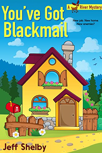 You've Got Blackmail (A Moose River Mystery Book 5)
