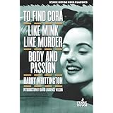 to find cora  like mink like murder  body and passion
