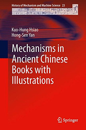 Mechanisms in Ancient Chinese Books with Illustrations (History of Mechanism and Machine Science)