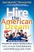 Hire the American Dream: How to Build Your Minimum Wage Workforce Into A High-Performance, Customer-Focused Team