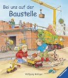 Bei uns auf der Baustelle - Susanne Gernh&auml;user