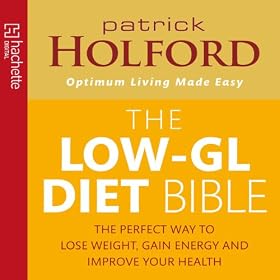 The Low-GL Diet Bible: The Perfect Way to Lose Weight, Gain Energy, and Improve Your Health