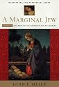 A Marginal Jew: Rethinking the Historical Jesus, Volume I: The Roots of the Problem and the Person (The Anchor Yale Bible Reference Library)