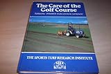 The care of the golf course