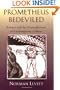 Prometheus Bedeviled: Science and the Contradictions of Contemporary Culture