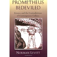 Prometheus Bedeviled: Science and the Contradictions of Contemporary Culture
