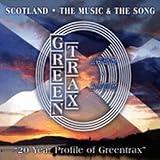 Scotland, The Music and The Song - 20 Year Profile of Greentrax