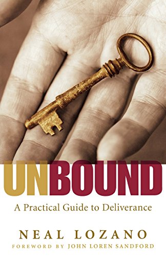 unbound a practical guide to deliverance