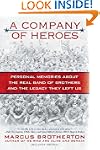 A Company of Heroes: Personal Memorie...