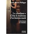 Le "Bonheur" D'�tre La Ma�tresse D'un Homme Mari� - Ou Les Dessous De L'infid�lit�