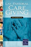 Lay Pastoral Care Giving (Learning & Leading Learning & Leading)