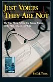 Just Voices They Are Not: The True Story Behind the Rescue Teams of the Rhode Island Nightclub Tragedy, February 20, 2003