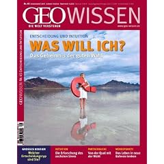GEO Wissen 45/10: Entscheidung und Intuition - Was will ich? Das Geheimnis der guten Wahl (mit DVD): 45/2010