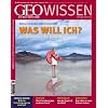 GEO Wissen 45/10: Entscheidung und Intuition - Was will ich? Das Geheimnis der guten Wahl (mit DVD): 45/2010