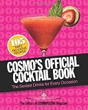 Cosmos Official Cocktail Book: The Sexiest Drinks for Every Occasion