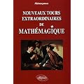 Nouveaux Tours Extraordinaires de Mathemagique