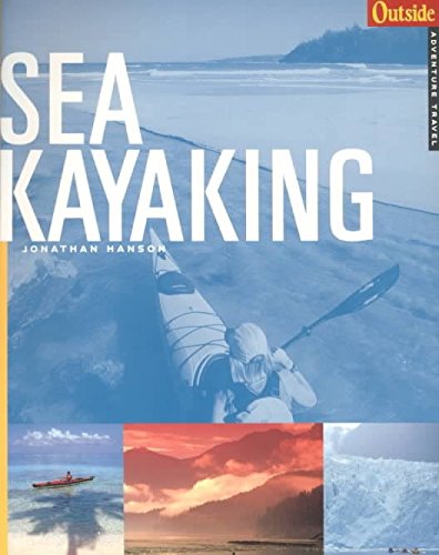 [Sea Kayaking] (By: Jonathan Hanson) [published: May, 2001]