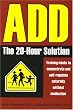 ADD: The 20-Hour Solution