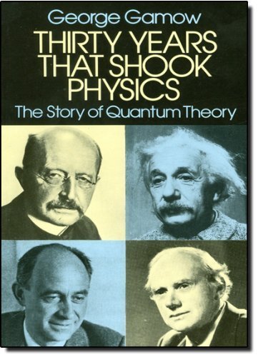 Thirty Years that Shook Physics: The Story of Quantum Theory by Gamow, George (2003) Paperback