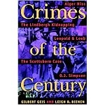 Crimes of the Century: From Leopold and Loeb to O.J. Simpson book cover