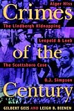 Crimes of the Century: From Leopold and Loeb to O.J. Simpson