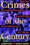 Crimes Of The Century: From Leopold and Loeb to O.J. Simpson