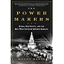 The Power Makers: Steam, Electricity, and the Men Who Invented Modern America