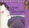 Cremes und sanfte Seifen