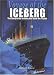 Voyage of the Iceberg: The Story of the Iceberg that Sank the Titanic by Richard Brown