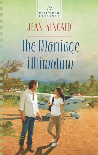 The Marriage Ultimatum (Heartsong Presents)