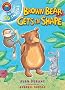 I Am Reading with CD: Brown Bear Gets In Shape