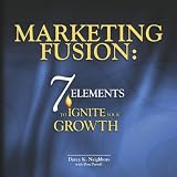 Marketing Fusion: 7 Elements to Ignite your Growth