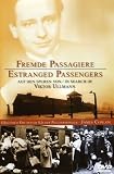 DVD : Fremde Passagiere: Auf den Spuren von Viktor Ullmann
