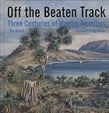 Review National Portrait Gallery Publications  / Off the Beaten Track: Three Centuries of Women Travellers