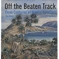 Off the Beaten Track: Three Centuries of Women Travellers
