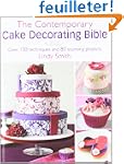 The Contemporary Cake Decorating Bibl...