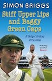 Stiff Upper Lips and Baggy Green Caps: A Sledger's History of the Ashes