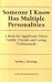 Someone I Know Has Multiple Personalities: A Book for Significant Others-- Friends, Family, and Caring Professionals