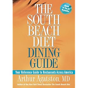 The South Beach Diet Dining Guide: Your Reference Guide to Restaurants Across America
