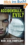 ACCIDENTALLY...EVIL? (AN ACCIDENTALLY...