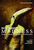 Rethinking madness : interdisciplinary and multicultural reflections