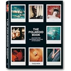 The Polaroid Book: Selections from the Polaroid Collections of Photography (Taschen's 25th Anniversary Special Editions)