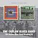 The Outlaw Blues Band / Breaking In