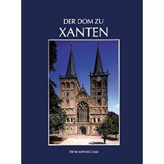 Der Dom zu Xanten und seine Kunstsch�tze