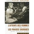 L'attente des femmes ; les fraises sauvages