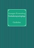 Gedankenspazierg&auml;nge: Gedichte - Annegret Kronenberg