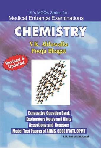 MCQs Chemistry - I.K. s MCQ Series for Medical Entrance Examinations (Includes Pre Solved Papers of Five Years)